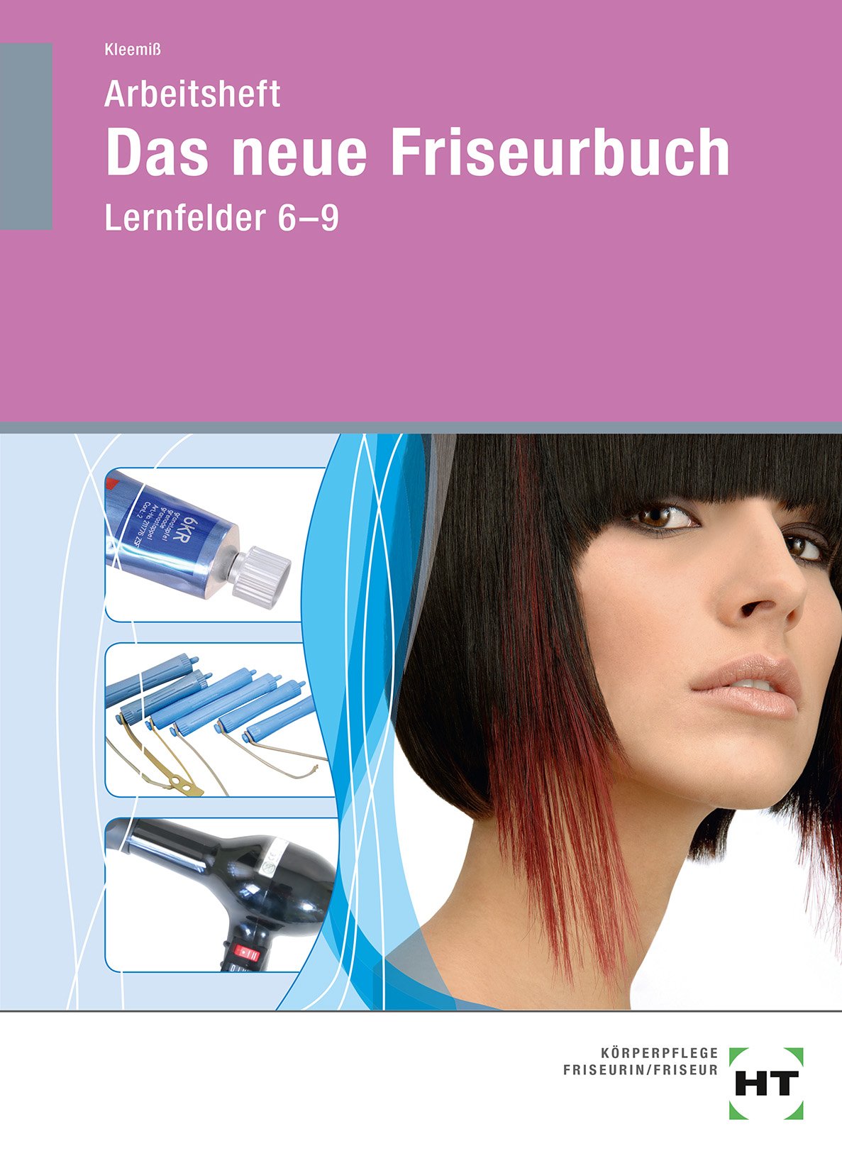 Arbeitsheft Das neue Friseurbuch Lernfelder 6-9 Study Guides