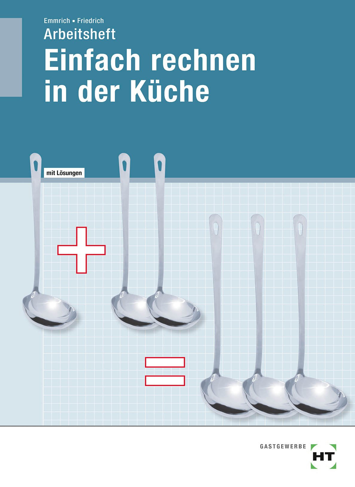 Einfach rechnen in der Küche - Arbeitsheft mit eingetragenen Lösungen Non-fiction