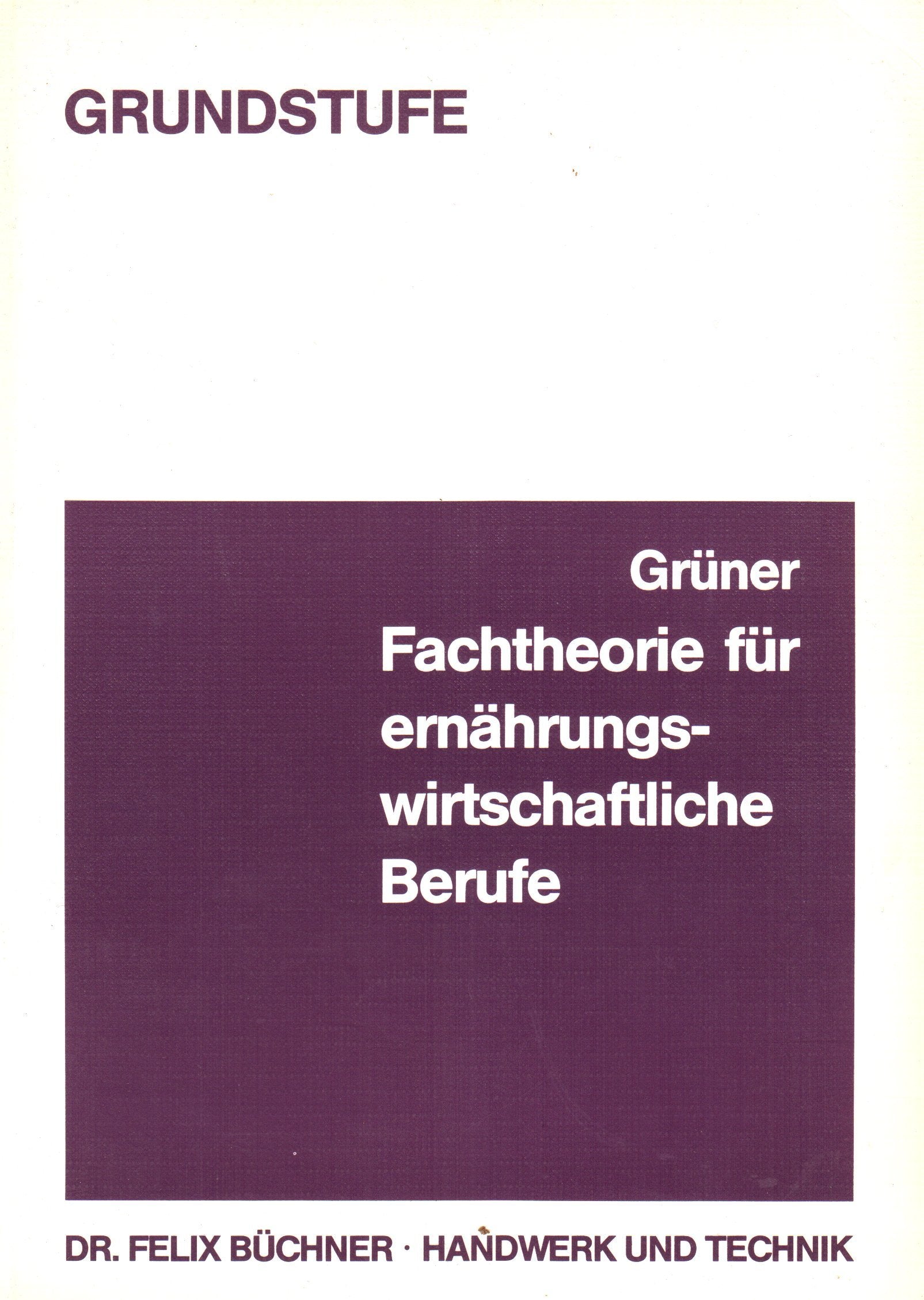 Fachtheorie für ernährungswirtschaftliche Berufe, Grundstufe Health, Nutrition & Fitness