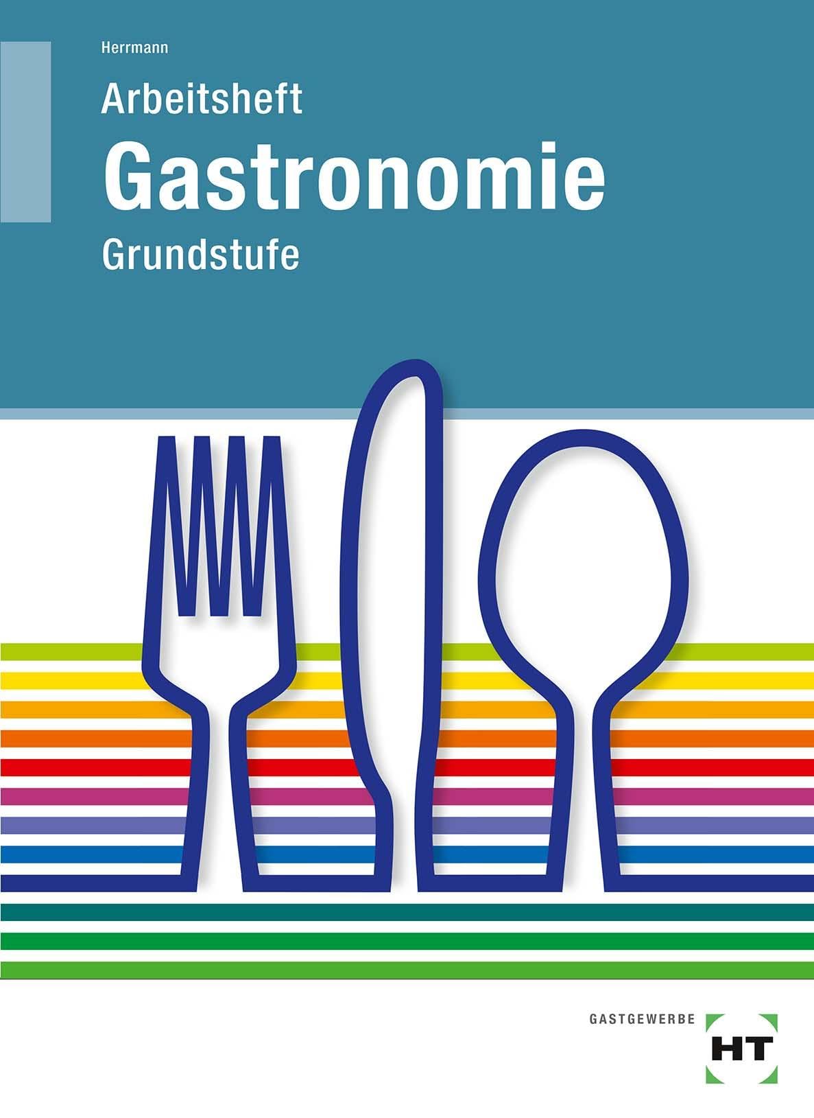 Grundstufe Gastronomie. Arbeitsheft Professional & Reference Books