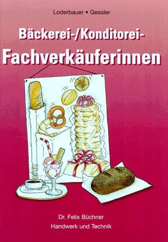 Bäckerei- und Konditorei-Fachverkäufer/in Business, Finance & Career