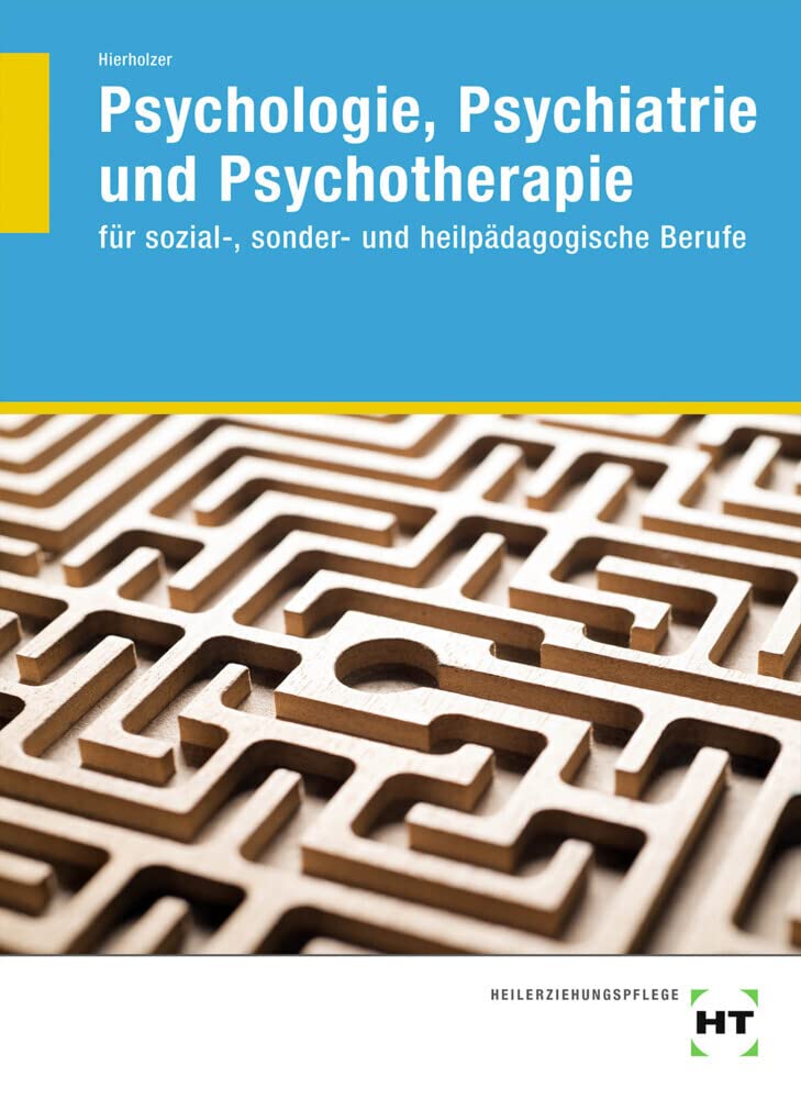 eBook inside: Buch und eBook Psychologie, Psychiatrie und Psychotherapie: für sozial-, sonder- und heilpädagogische Berufe als 5-Jahreslizenz für das eBook Study Guides