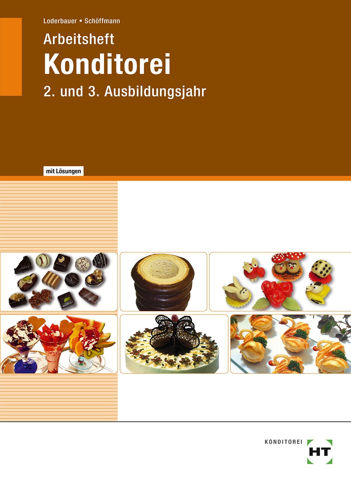 Konditorei - Arbeitsheft mit eingetragenen Lösungen: 2. und 3. Ausbildungsjahr Study Guides