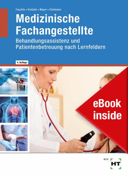 eBook inside: Buch und eBook Medizinische Fachangestellte: Behandlungsassistenz und Patientenbetreuung nach Lernfeldern Study Guides