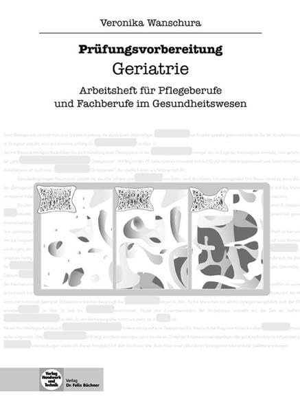 Prüfungsvorbereitung Geriatrie: Arbeitsheft für Pfledeberufe und Fachberufe im Gesundheitswesen. Mit Lösungen book