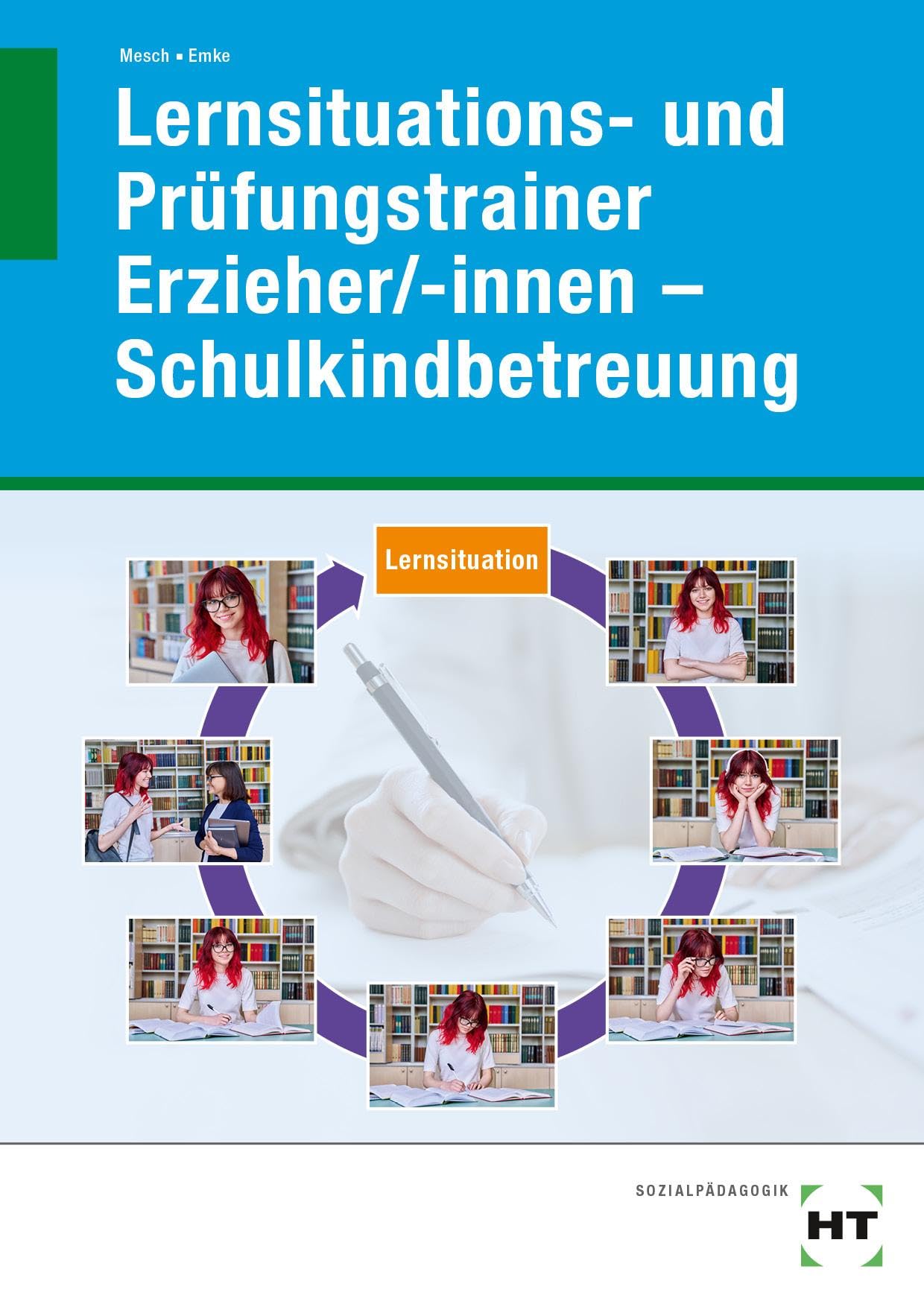 Lernsituations- und Prüfungstrainer Erzieher/-innen - Schulkindbetreuung Study Guides