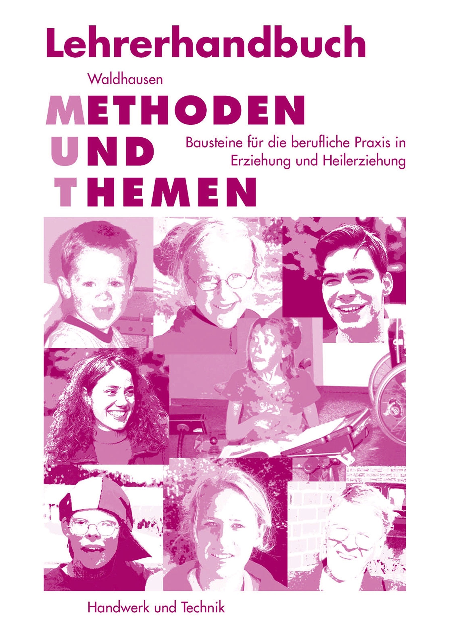 Lehrerhandbuch Methoden und Themen: Bausteine für die berufliche Praxis in Erziehung und Heilerziehung Education & Training
