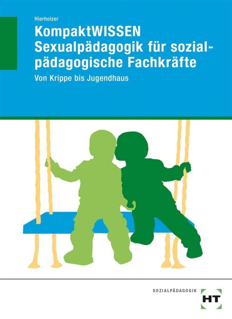 KompaktWISSEN Sexualpädagogik für sozialpädagogische Fachkräfte Study Guides