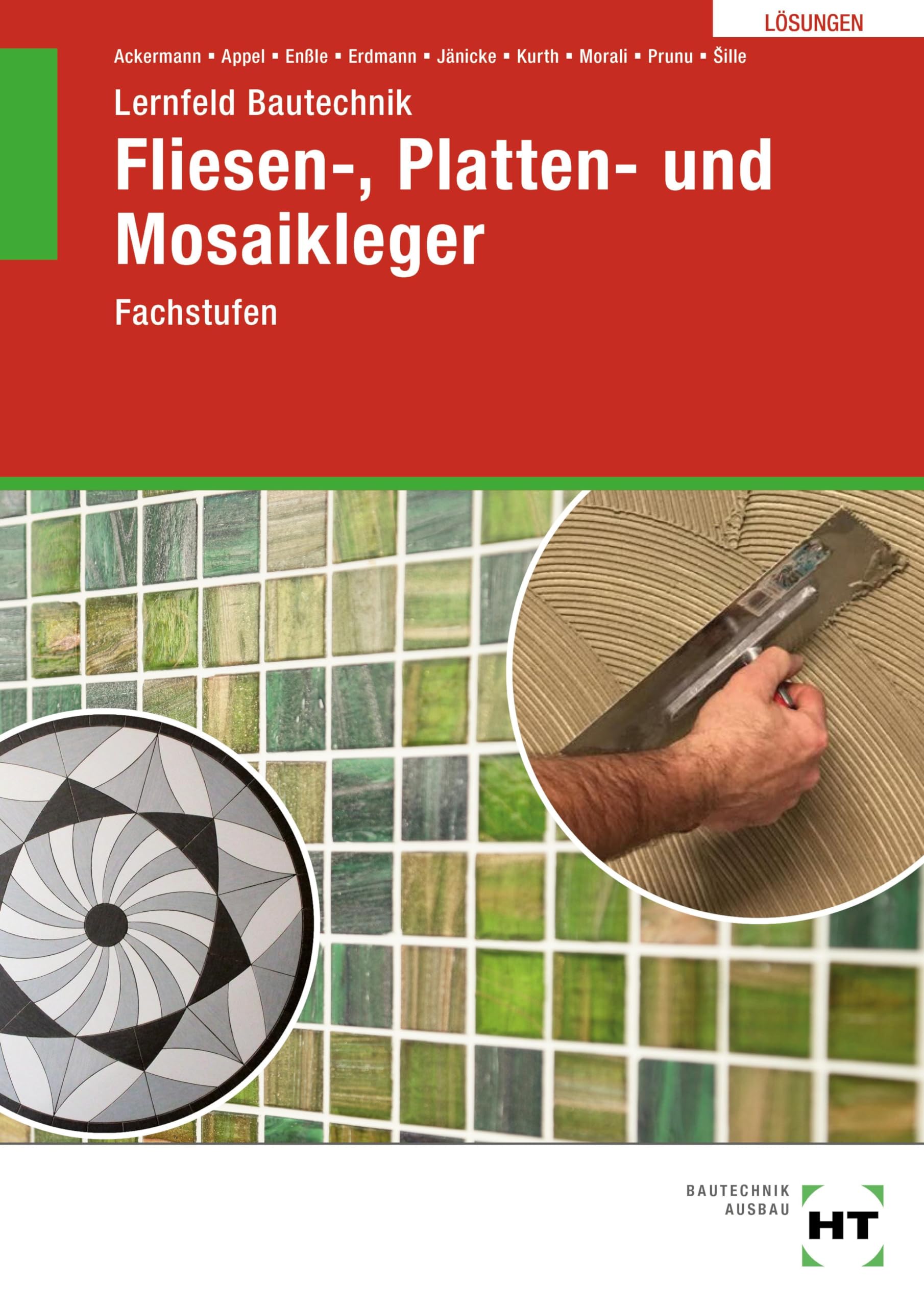 Lösungen zu Lernfeld Bautechnik Fliesen-, Platten- und Mosaikleger: Fachstufen Study Guides