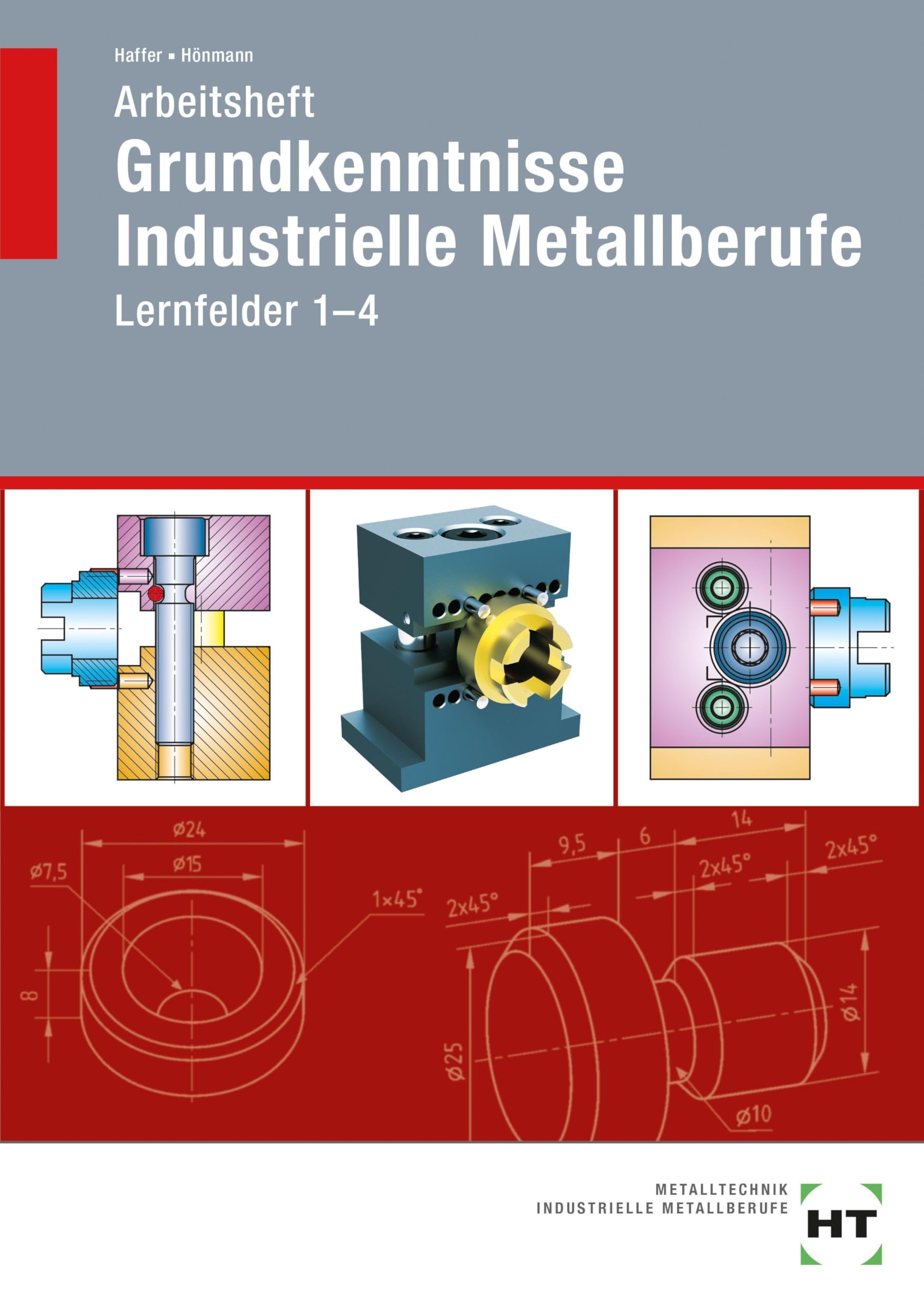 Arbeitsheft Grundkenntnisse Industrielle Metallberufe Study Guides