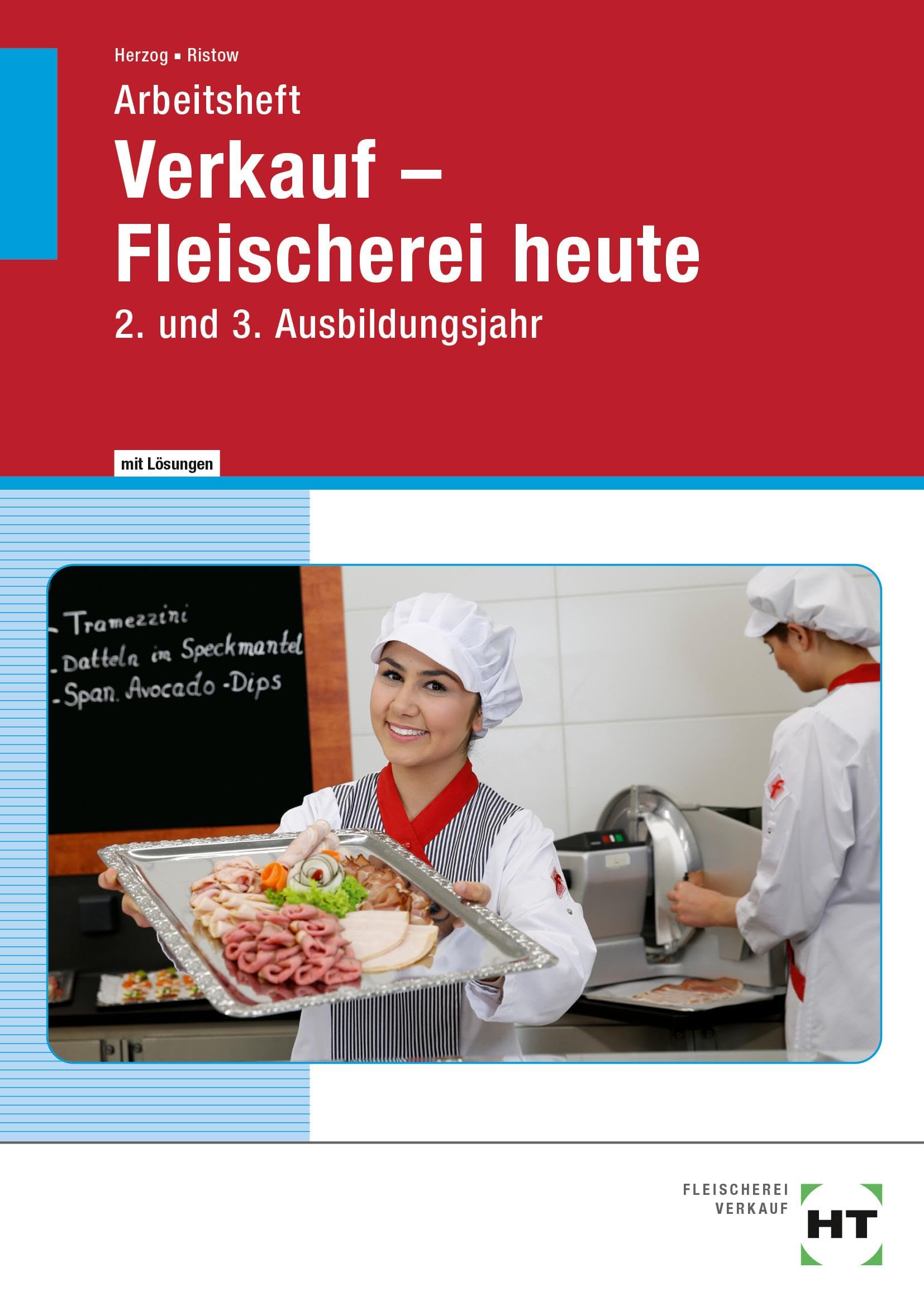 Verkauf - Fleischerei heute: 2. und 3. Ausbildungsjahr Study Guides