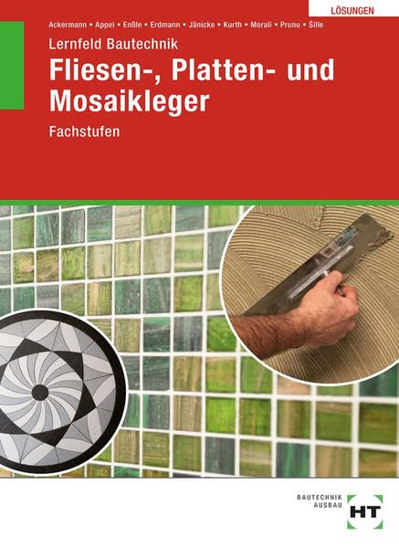 Lösungen zu Lernfeld Bautechnik Fliesen-, Platten- und Mosaikleger: Fachstufen book
