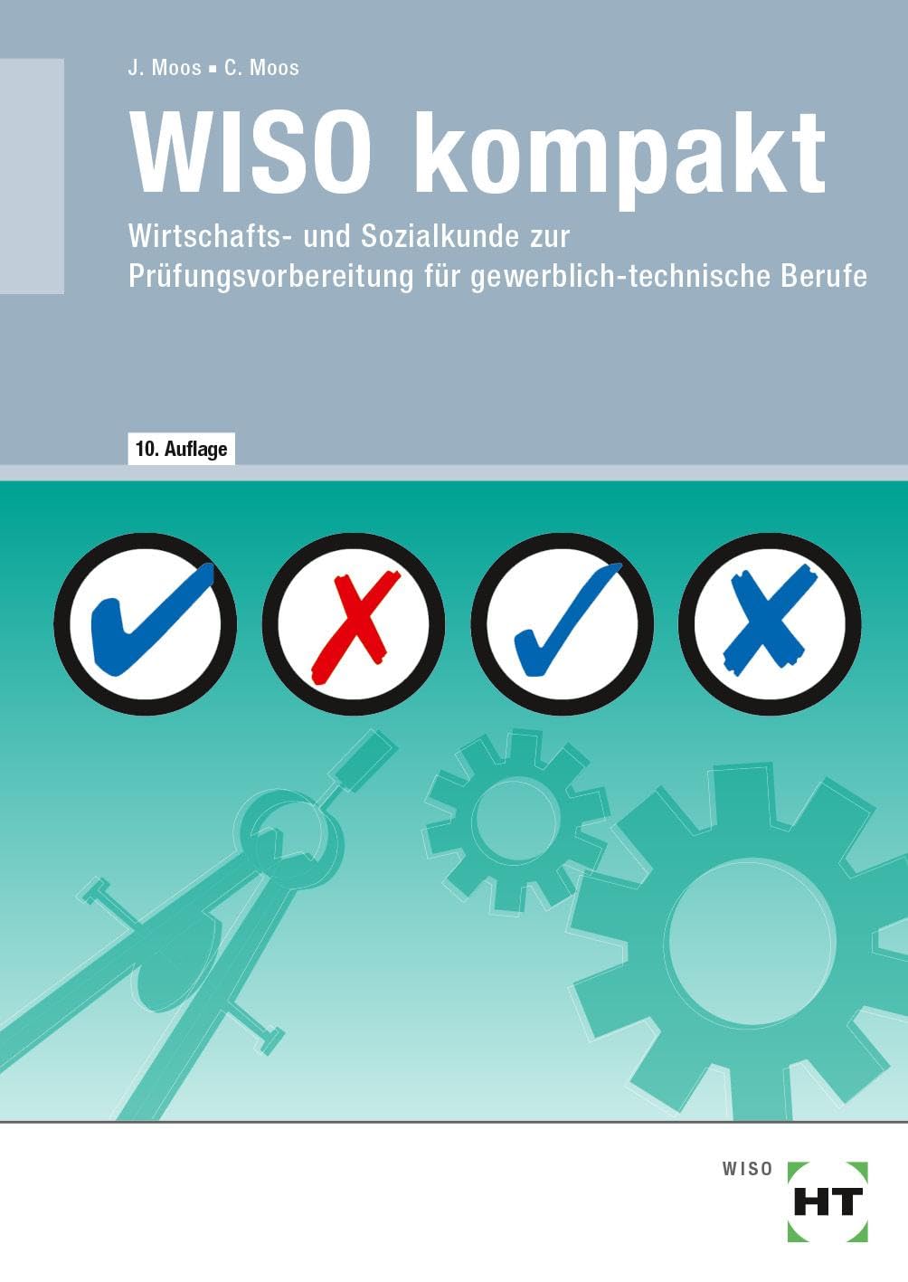 eBook inside: Buch und eBook WISO kompakt: Wirtschafts- und Sozialkunde zur Prüfungsvorbereitung für gewerblich-technische Berufe Study Guides