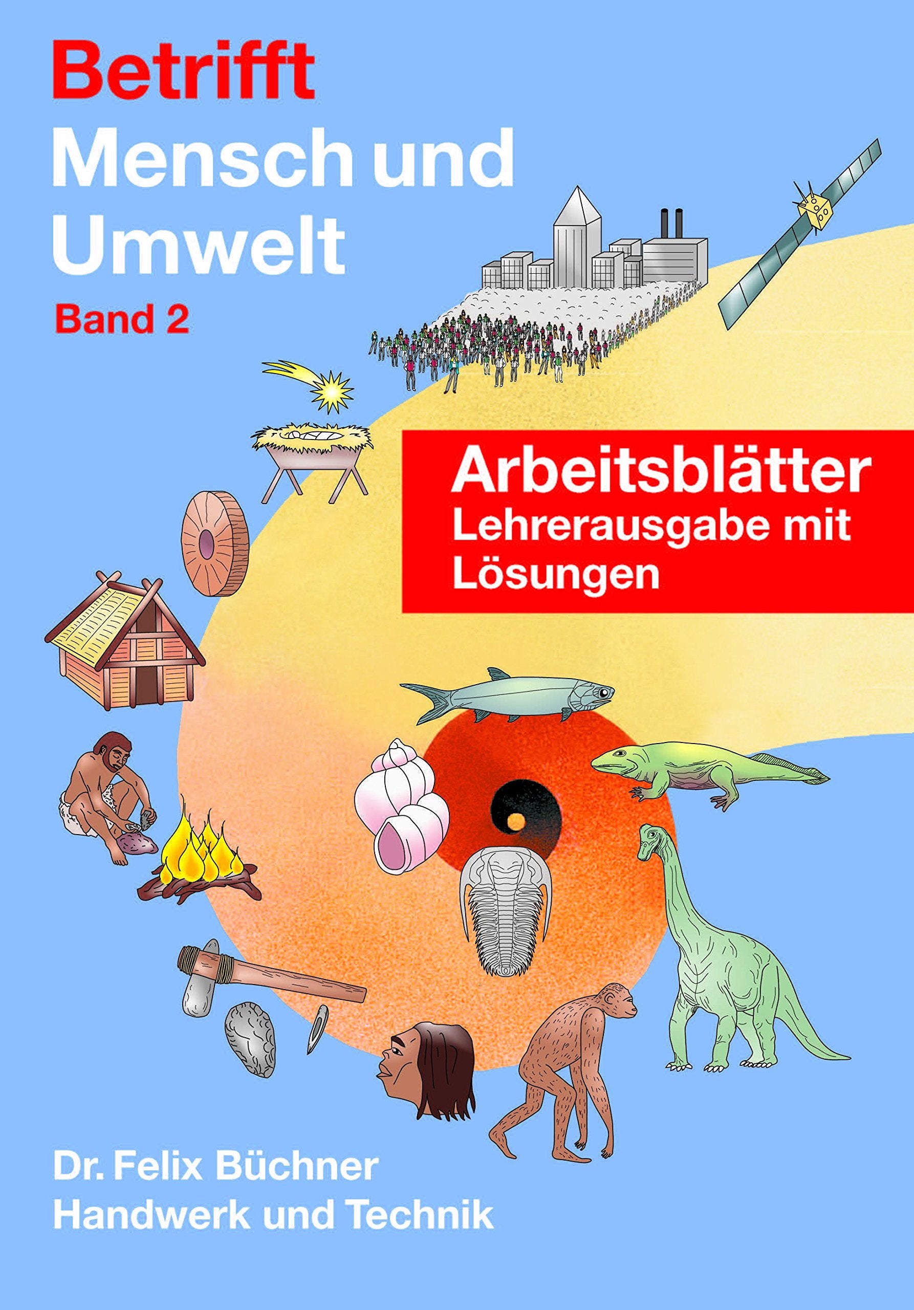 Ausgabe mit eingetragenen Lösungen Betrifft Mensch und Umwelt -- Arbeitsblätter: Band 2 Study Guides