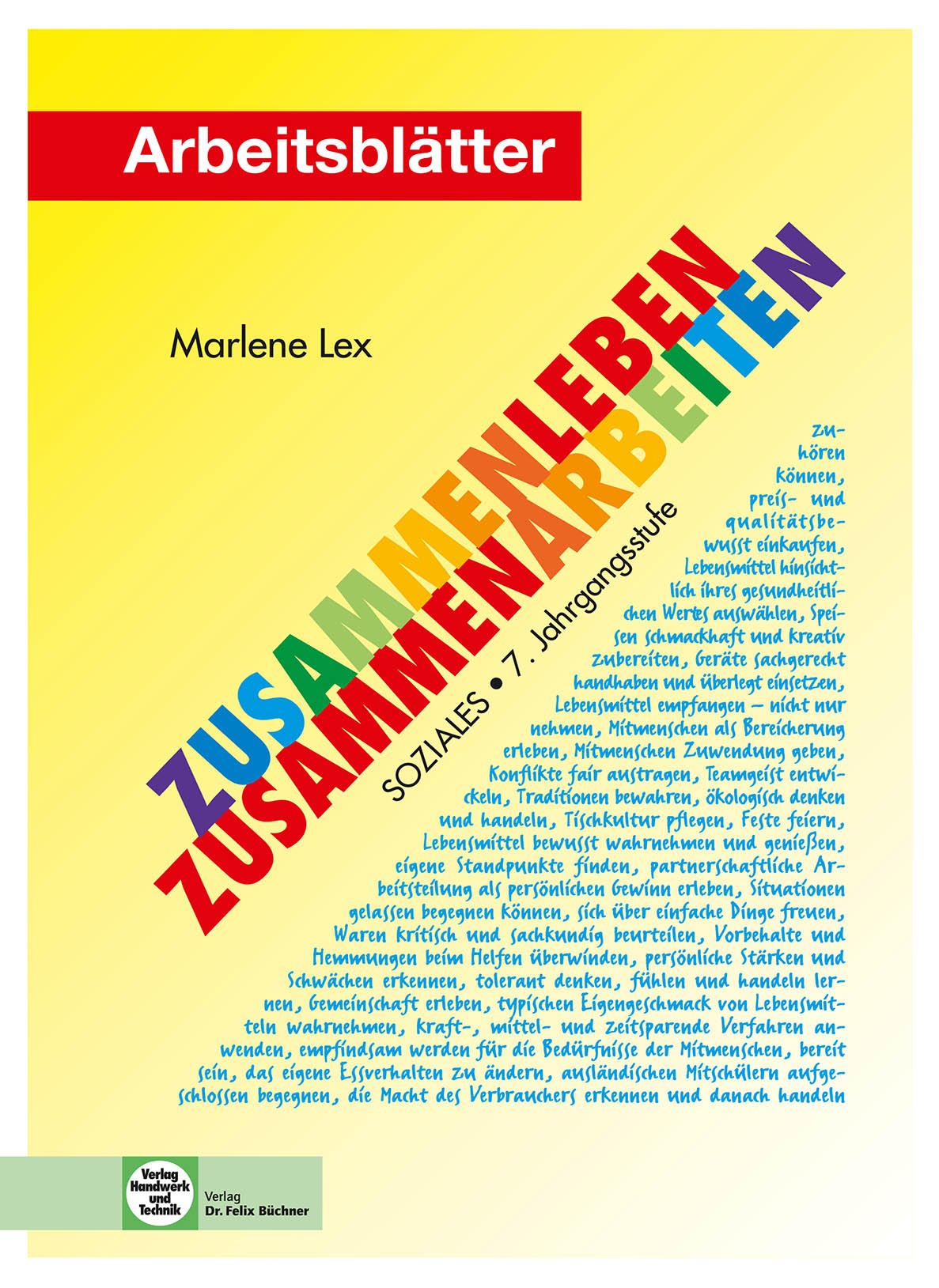 Zusammenleben - Zusammenarbeiten SOZIALES, Jahrgangsstufe 7/M7: Arbeitsblätter Study Guides
