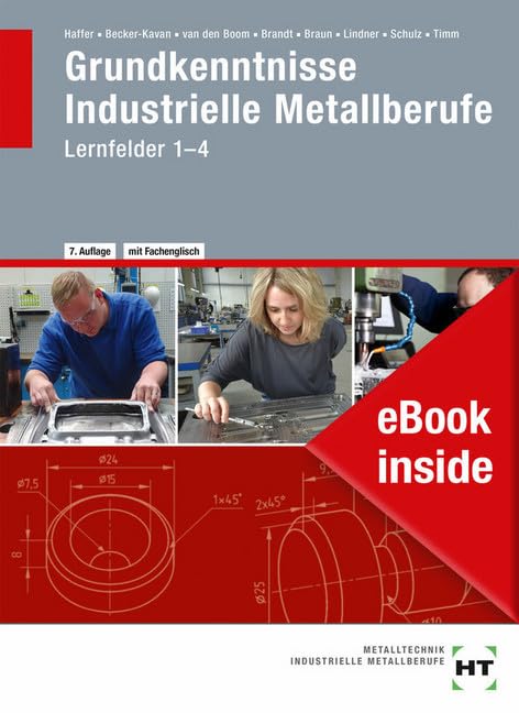 eBook inside: Buch und eBook Grundkenntnisse Industrielle Metallberufe: Lernfelder 1-4 Study Guides