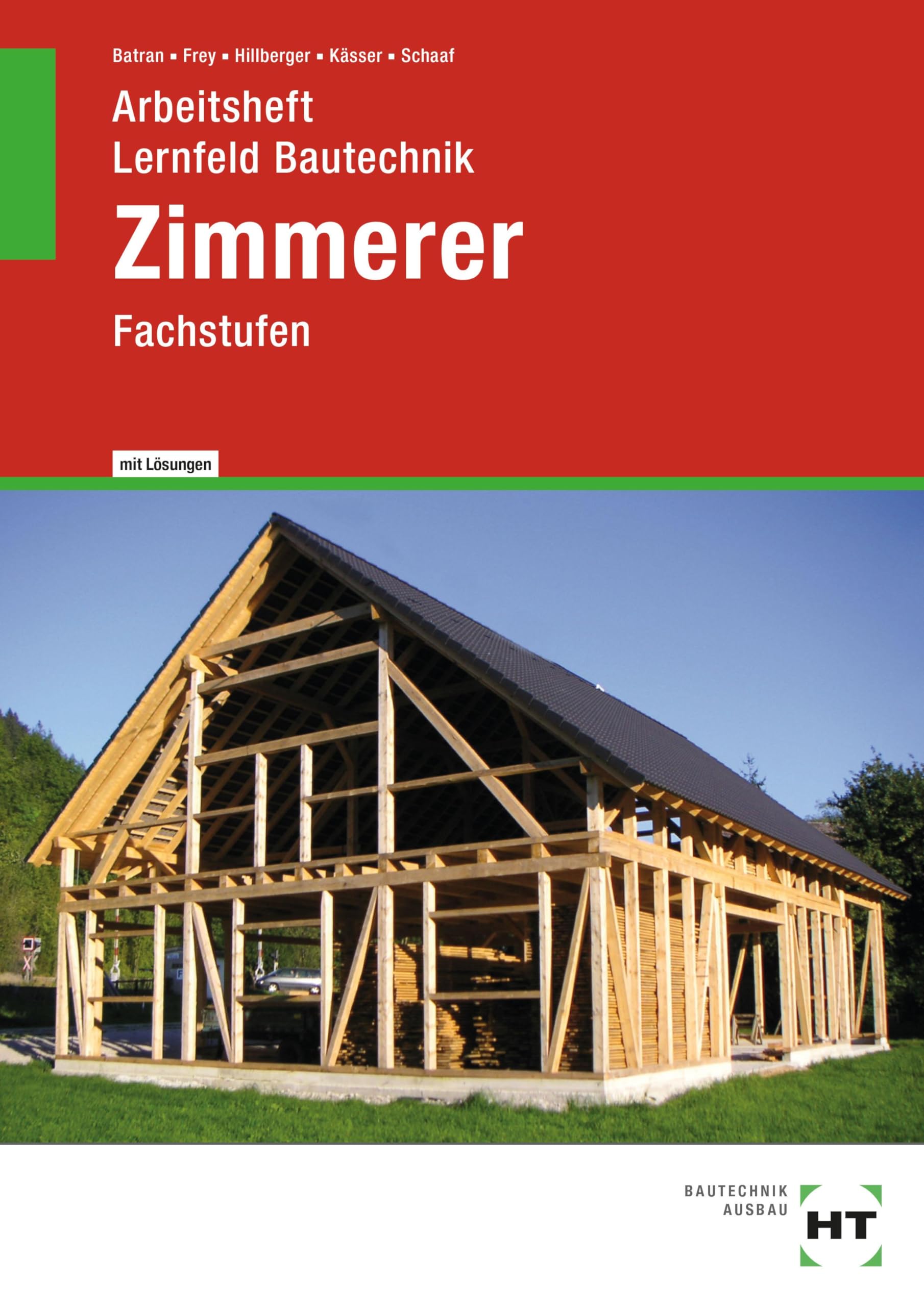 Arbeitsheft mit eingetragenen Lösungen Lernfeld Bautechnik Zimmerer Study Guides
