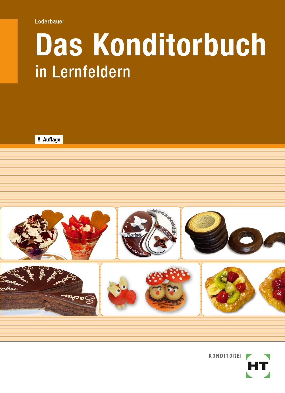 Das Konditorbuch: in Lernfeldern Business, Finance & Career