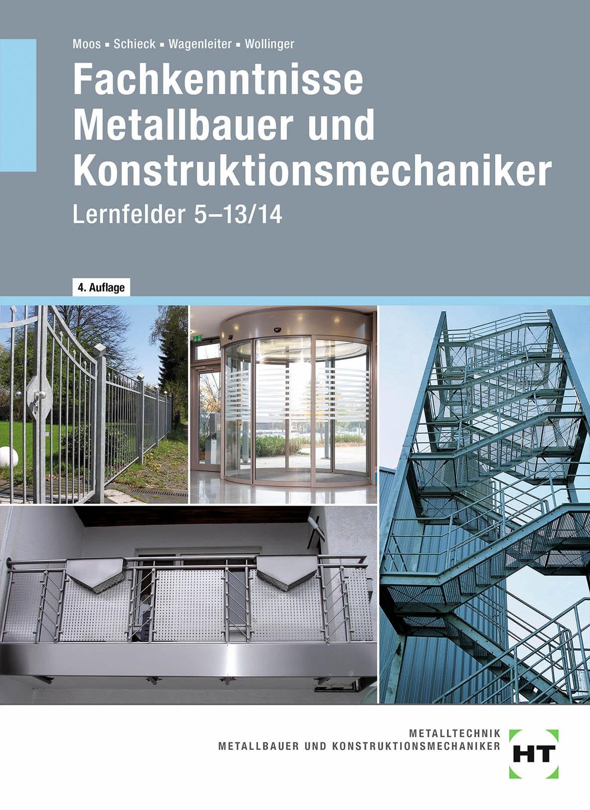 Fachkenntnisse Metallbauer und Konstruktionsmechaniker: Lernfelder 5 -13/14 Business, Finance & Career