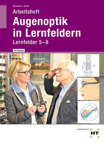 Arbeitsheft mit eingetragenen Lösungen Augenoptik in Lernfeldern: Lernfelder 5-8 book