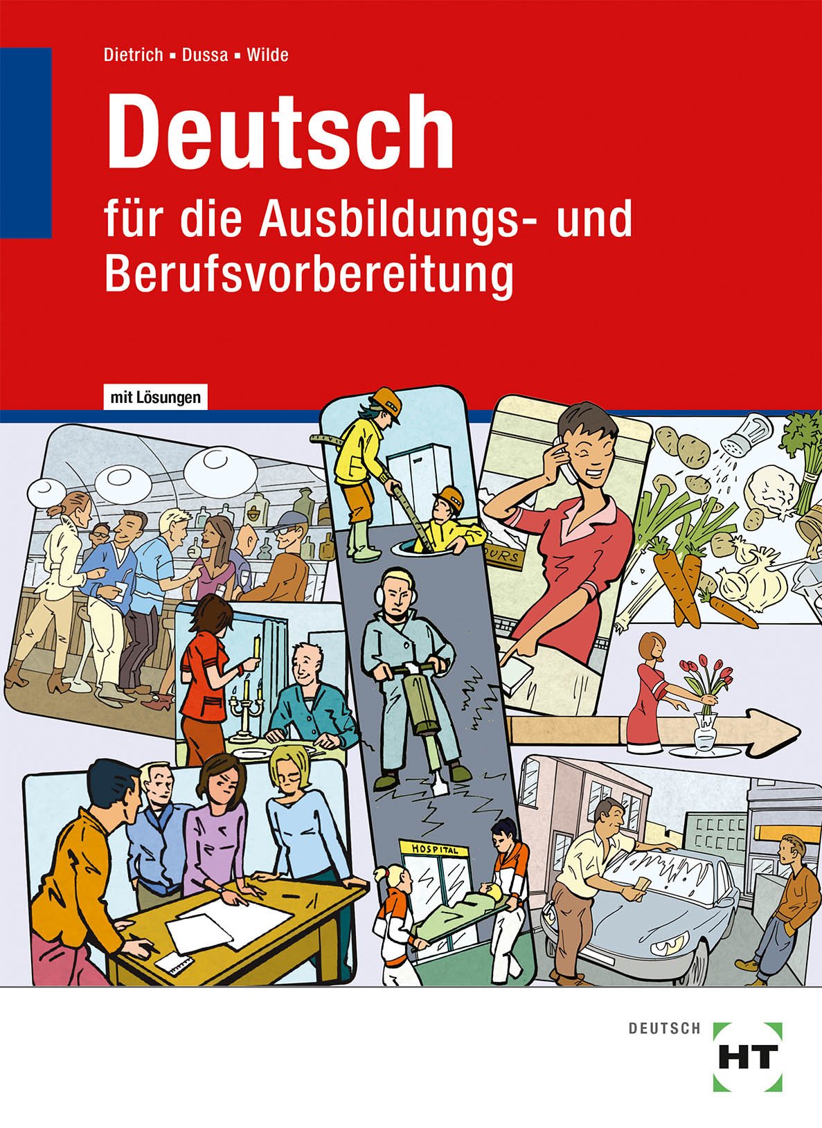 Lehr- und Arbeitsbuch mit eingetragenen Lösungen Deutsch: für die Ausbildungs- und Berufsvorbereitung Study Guides
