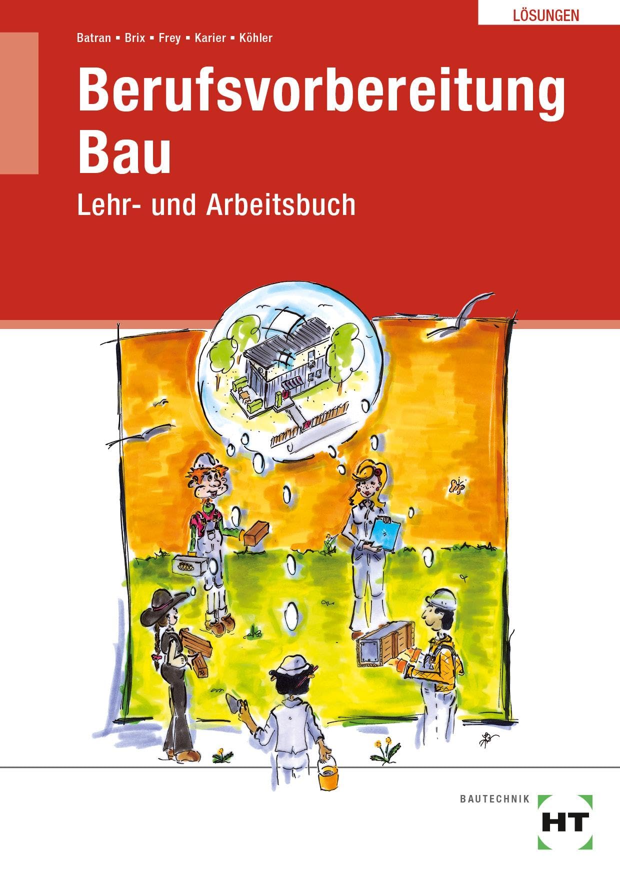 Lösungen Berufsvorbereitung Bau: Lehr- und Arbeitsbuch Study Guides