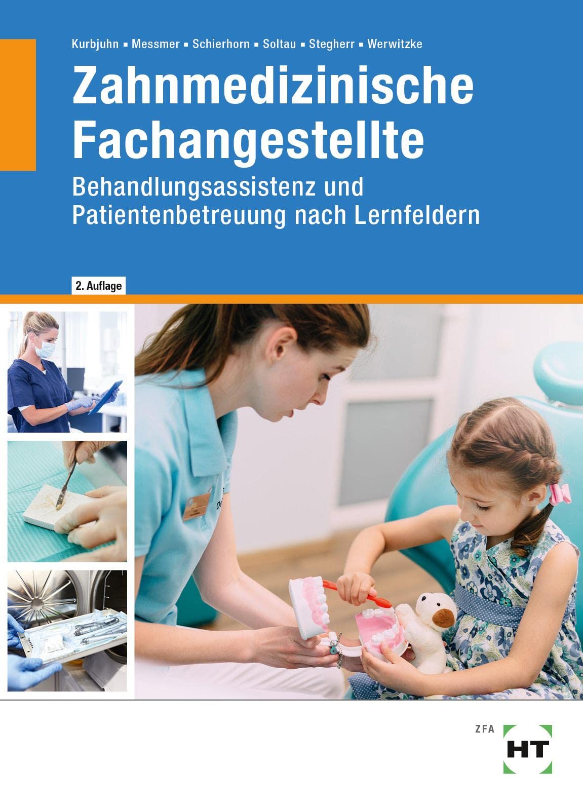 Zahnmedizinische Fachangestellte: Behandlungsassistenz und Patientenbetreuung nach Lernfeldern Business, Finance & Career