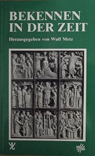 Bekennen in der Zeit. Elf Beiträge Books