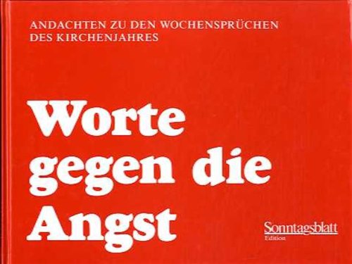Worte gegen die Angst. Andachten zu den Wochensprüchen des Kirchenjahres Books