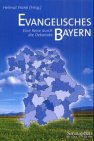 Product Image: Evangelisches Bayern. Eine Reise durch die Dekanate