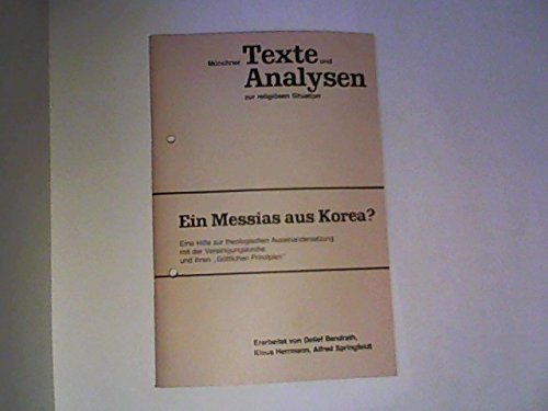 Ein Messias aus Korea. Eine Hilfe zur theologischen Auseinandersetzung mit der Vereinigungskirche und ihren "Göttlichen Prinzipien" Religion & Esotericism