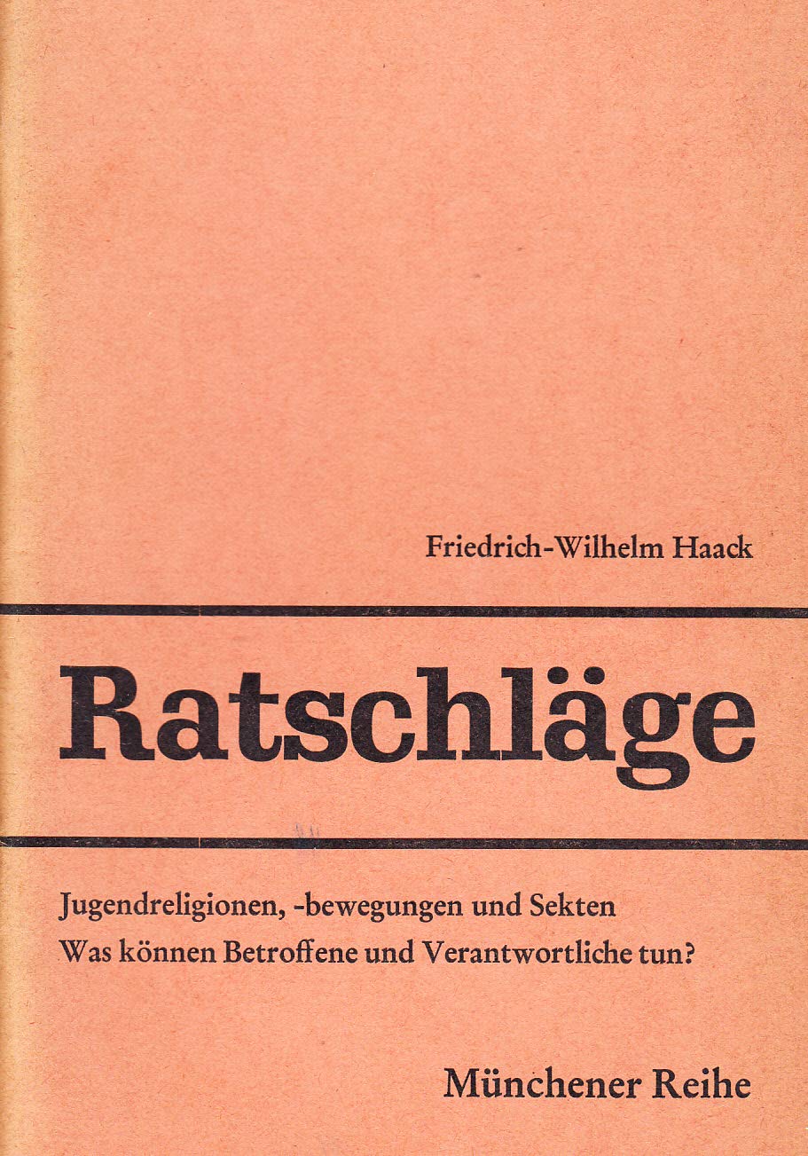 Ratschläge. Jugendreligionen - Bewegungen und Sekten. Was können Betroffene und Verantwortliche tun? Books