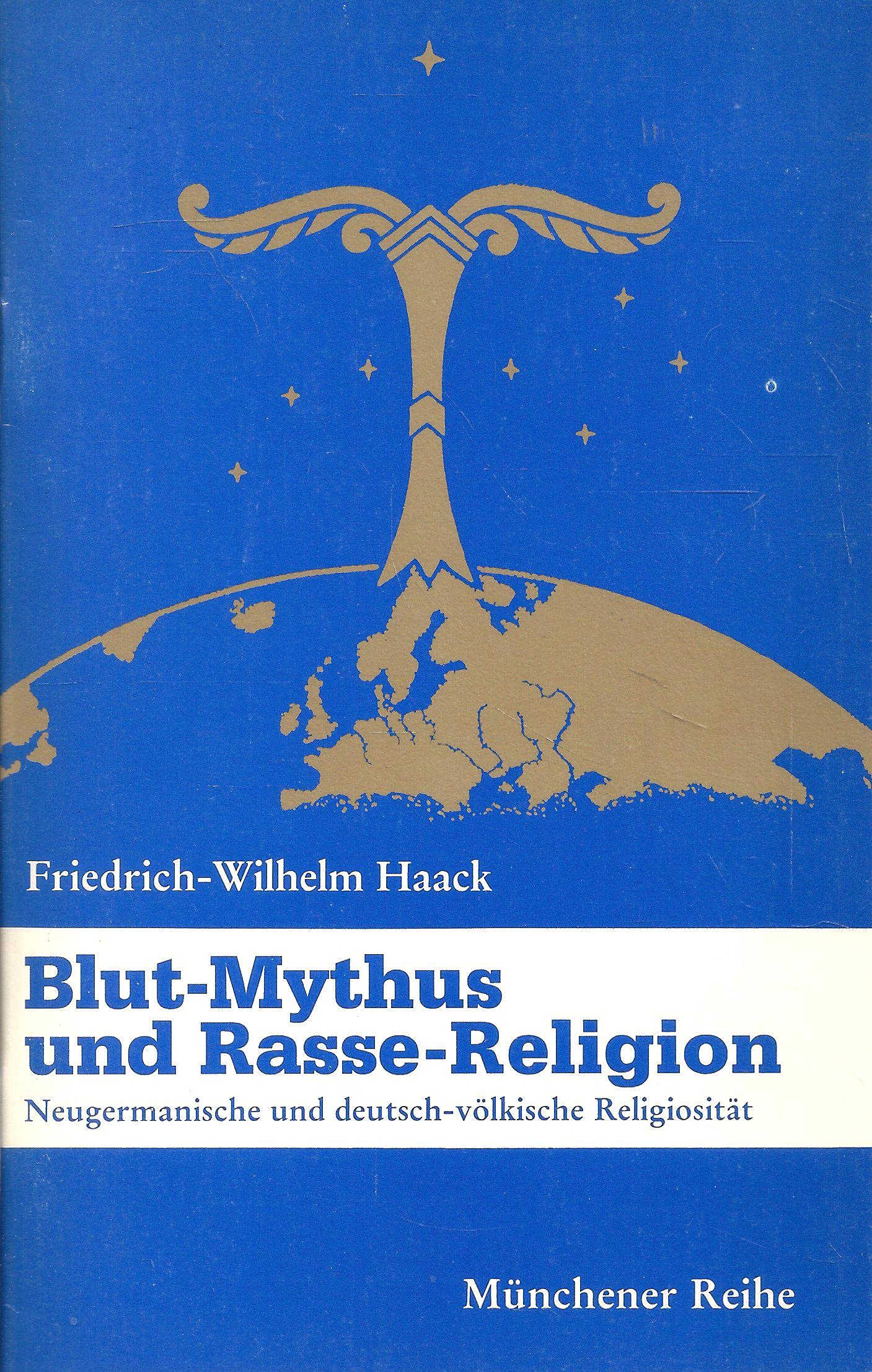 Blut-Mythos und Rasse-Religion. Neugermanische und deutsch-völkische Religiosität. Books