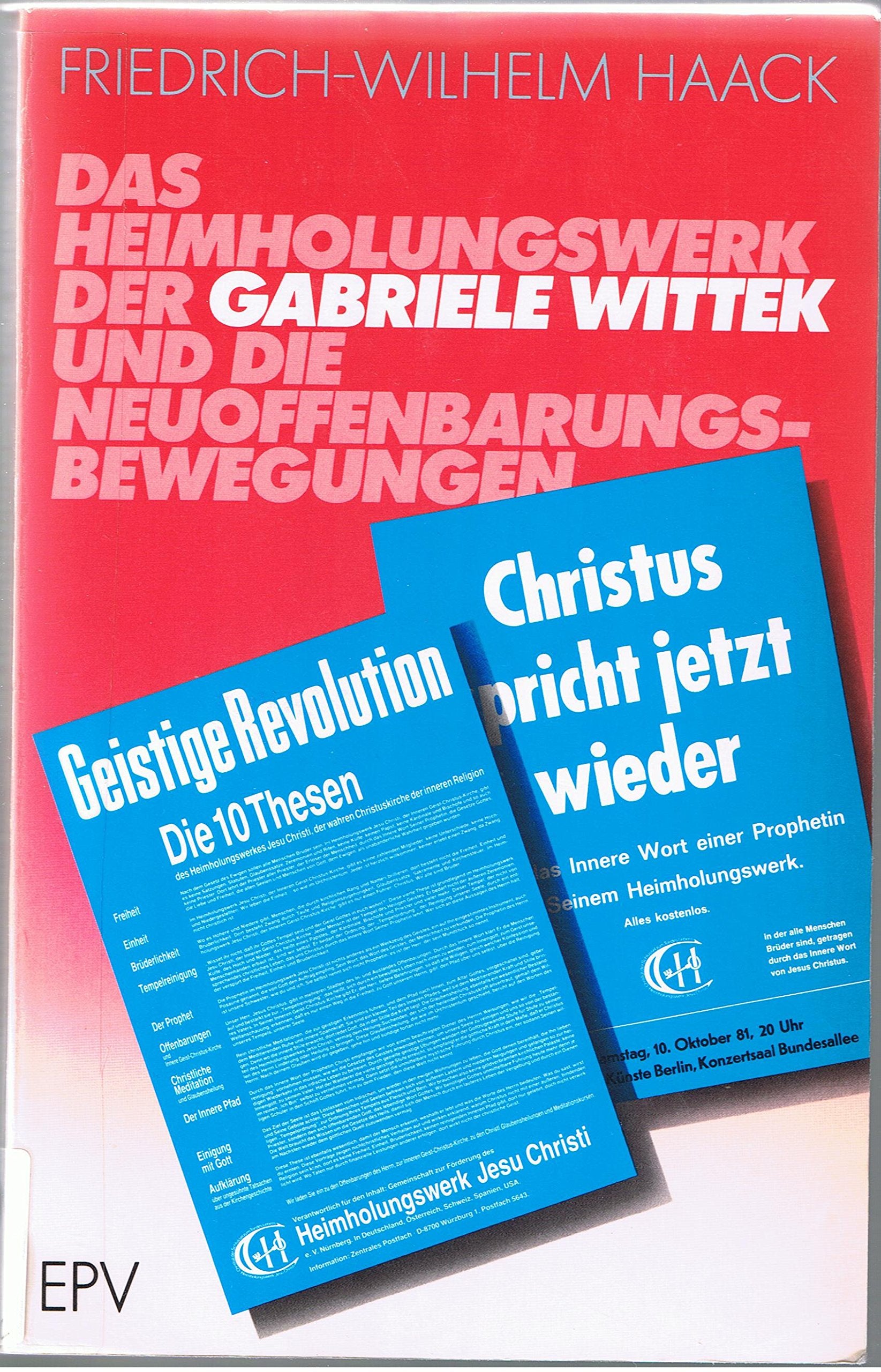 Das Heimholungswerk der Gabriele Wittek und die Neuoffenbarungsbewegungen Philosophy