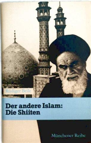 Der andere Islam: - Die Shiiten (Münchner Reihe) Books