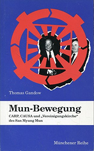 Mun- Bewegung. CARP, CAUSA und 'Vereinigungskirche' des San Myung Mun Books