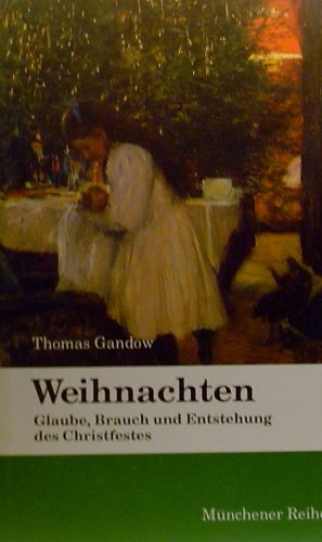 Weihnachten: Glaube, Brauch und Entstehung des Christfestes Religion & Esotericism
