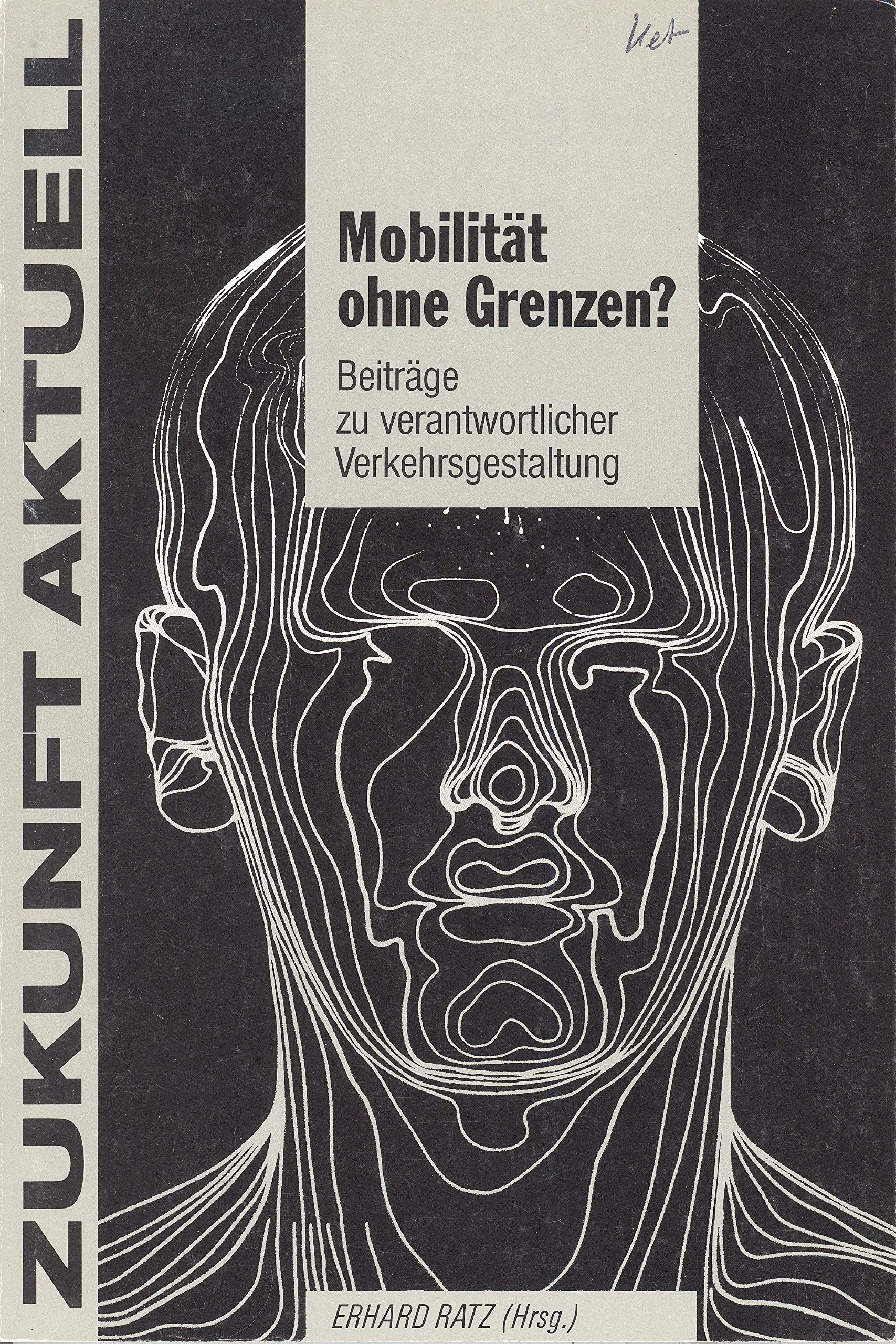 Mobilität ohne Grenzen?. Beiträge zu verantwortlicher Verkehrsgestaltung book