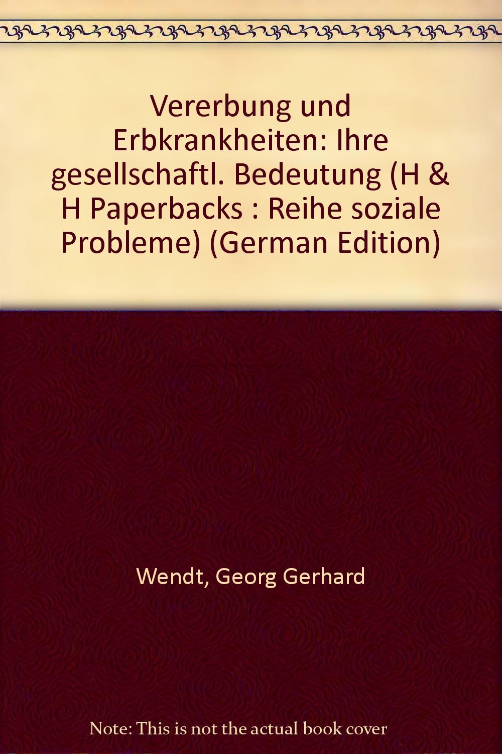 Vererbung und Erbkrankheiten. Ihre gesellschaftliche Bedeutung Medicine
