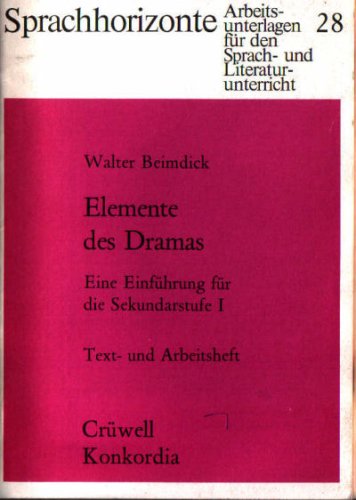 Elemente des Dramas. Eine Einführung für die Sekundarstufe I. Text-und Arbeitsheft. (Sprachhorizonte: Arbeitsunterlagen für den Sprach- und Literaturunterricht, Heft 28) Books