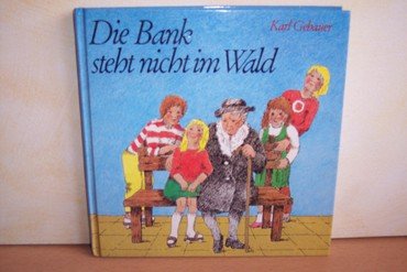 Die Bank steht nicht im Wald Books