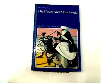 Die Geister der Mondberge. Expeditionen ins Abenteuer Politics & History