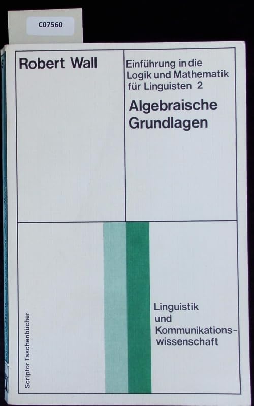 Einführung in die Logik und Mathematik für Linguisten. Band 2: Algebraische Grundlagen. Books