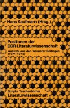 Positionen der DDR - Literaturwissenschaft II. Auswahl aus den Weimarer Beiträgen 1971-1973. Politics & History