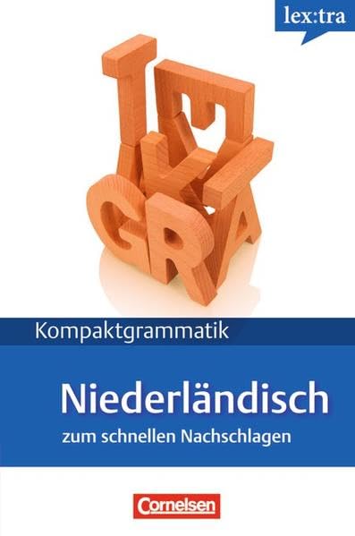 Lextra Niederländisch Kompaktgrammatik. Niederländische Grammatik: Lernerhandbuch. Europäischer Referenzrahmen A1-B1 book