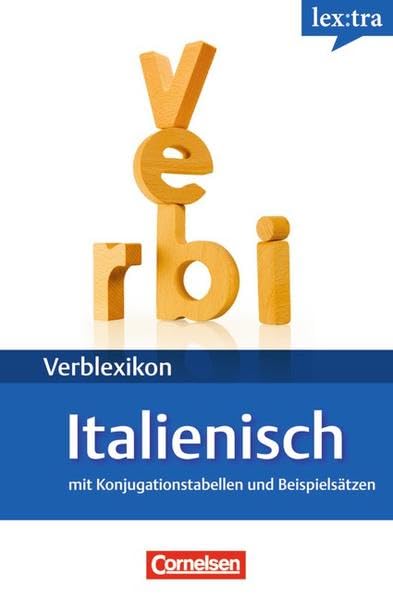 Lextra - Italienisch - Verblexikon: A1-B2 - Italienische Verben: Konjugationswörterbuch. Mit Konjugationstabellen und Beispielsätzen: Mit Konjugationstabellen und Beispielsätzen. Niveau A1-B2 Foreign Languages ​​& Dictionaries