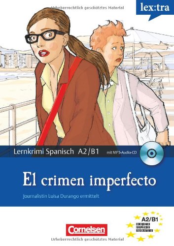 Lextra - Spanisch - Lernkrimis: Journalistin Luisa Durango ermittelt: A2-B1 - El crimen imperfecto: Krimi-Lektüre mit MP3-Hörbuch Learning & Reference