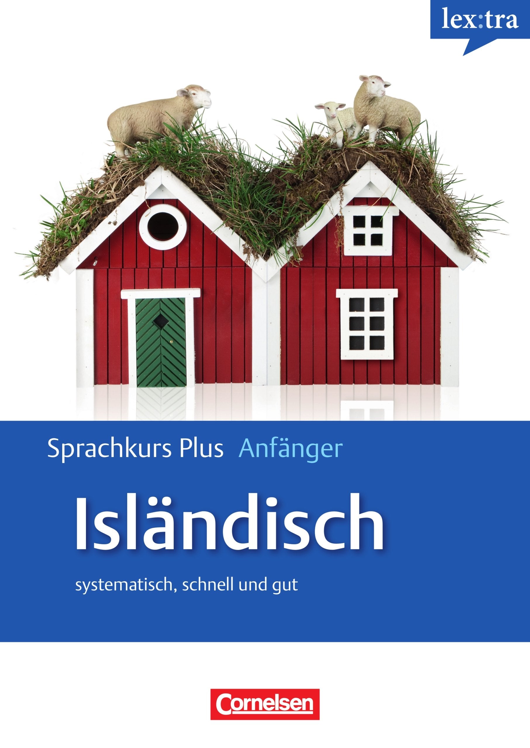 Lextra - Isländisch - Sprachkurs Plus: Anfänger: A1-A2 - Selbstlernbuch mit CDs und kostenlosem MP3-Download Learning & Reference
