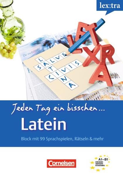 Lextra - Latein - Jeden Tag ein bisschen Latein / A1-B1 - Selbstlernbuch: Selbstlernbuch. Niveau A1-B1. Block mit 99 Sprachspielen, Rätseln & mehr Foreign Languages ​​& Dictionaries