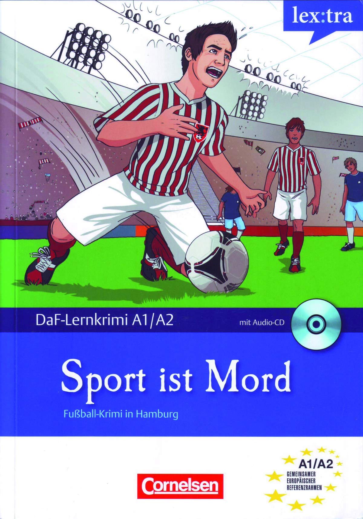 Lextra - Deutsch als Fremdsprache - DaF-Lernkrimis: SIRIUS ermittelt: A1-A2 - Sport ist Mord: Fußball-Krimi in Hamburg. Krimi-Lektüre mit Hörbuch: Fußballkrimi in Hamburg. DaF-Lernkrimi. Niveau A1/A2 Study Guides